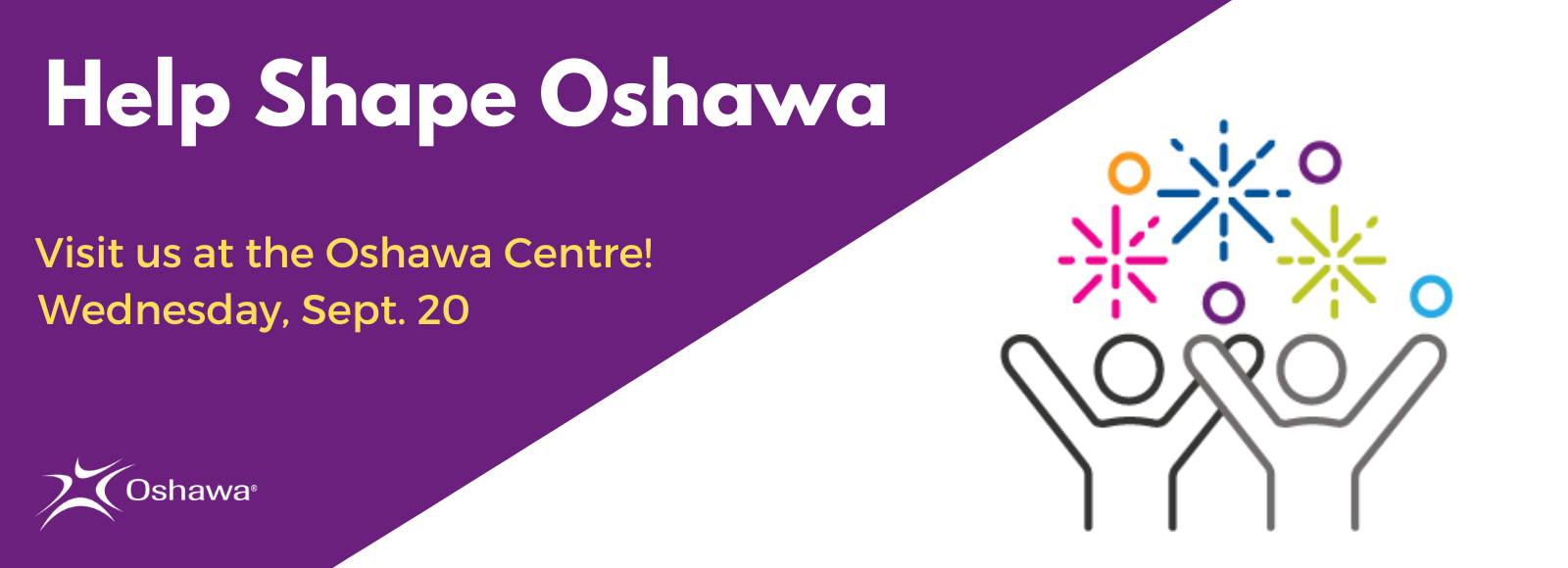 graphic of two people with arms raised and star bursts overhead with text that reads Help Shape Oshawa and the City logo mark below